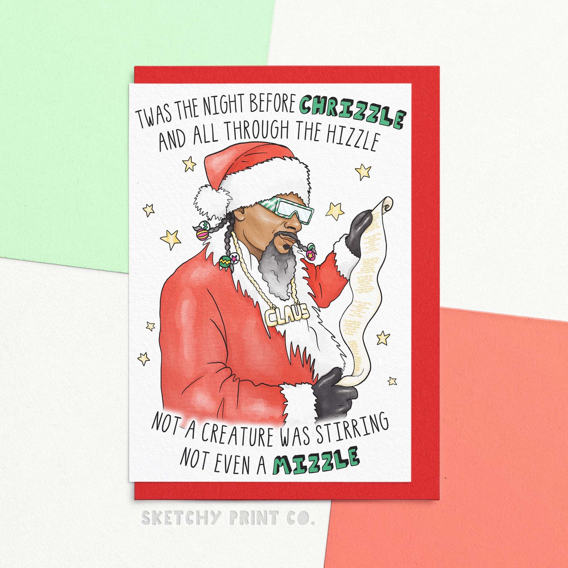 Funny Christmas card for friend reading 'twas the night before chrizzle and all through the hizzle not a creature was stirring not even a mizzle' 'Tis the season for Night Before Chrizzle! Forget old-fashioned Dickens, this hilarious happy Christmas greetings card puts a fun spin on a classic tradition, fo shizzle! Plus, it's printed on FSC certified paper and comes in compostable packaging-so you can make Merry Christmas wishes and deck the halls in an eco-friendly way!