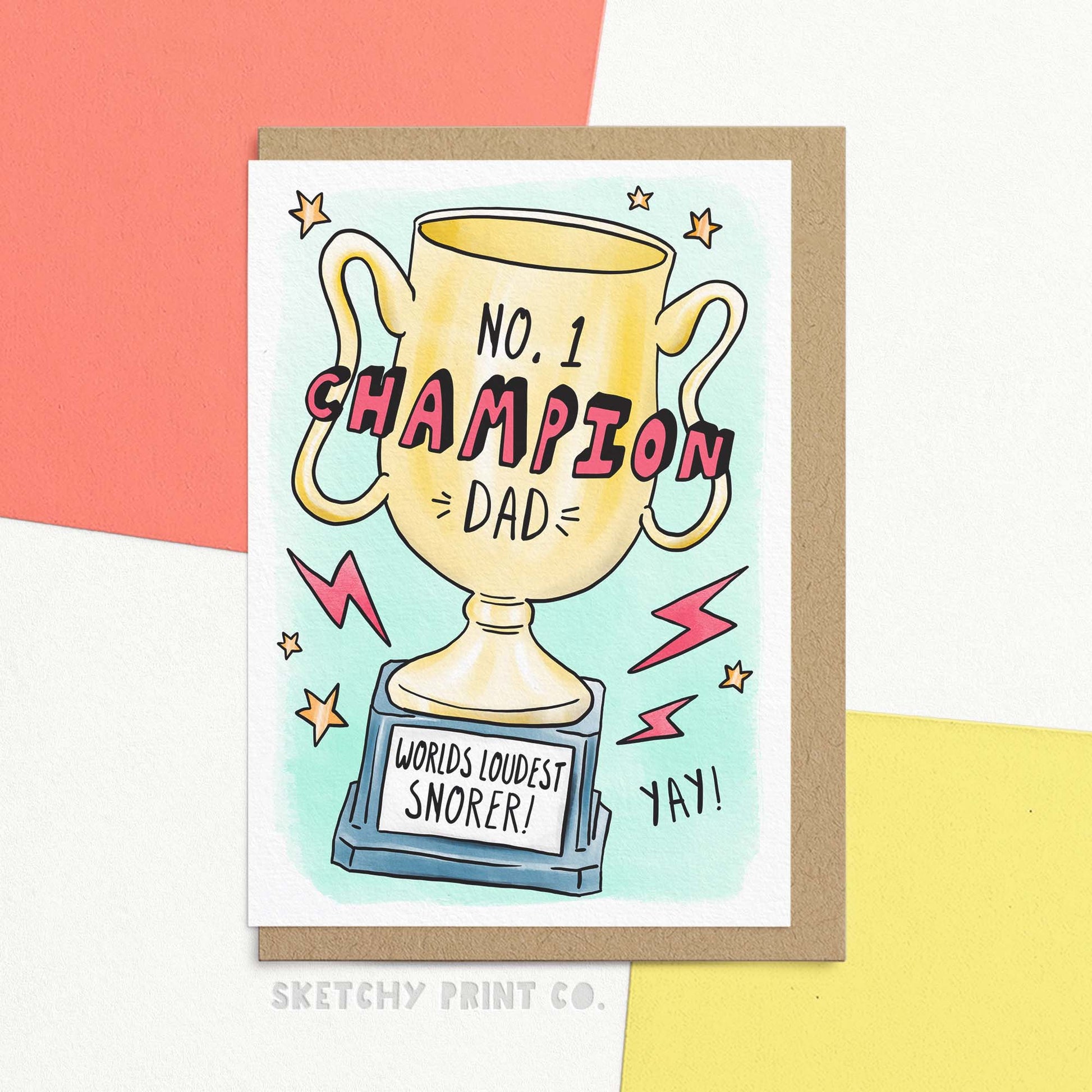 Funny Father's Day card reading 'No.1 champion dad' with illustration of trophy inscribed 'world's loudest snorer'. Shown with envelope.