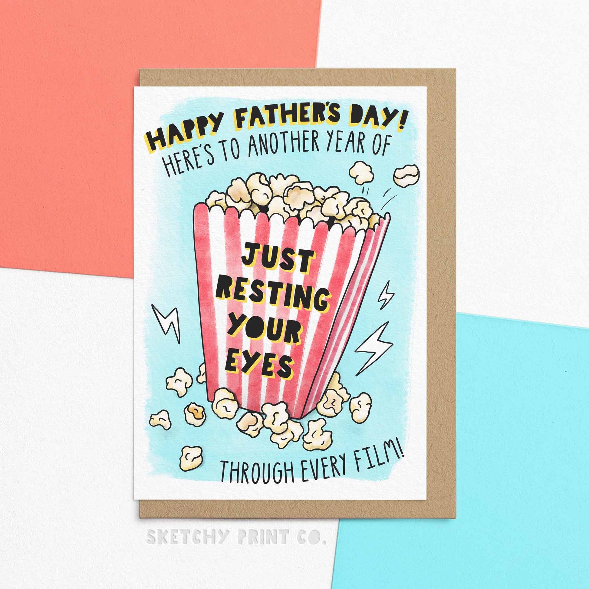 Father jokes aside, our funny father's day card (FSC certified, of course) is the perfect pick-me-up for the ultimate movie nap champion. Greeting card reading 'Happy Father's Day! Here's to another year of just resting your eyes through every film! with watercolour illustration of popcorn.