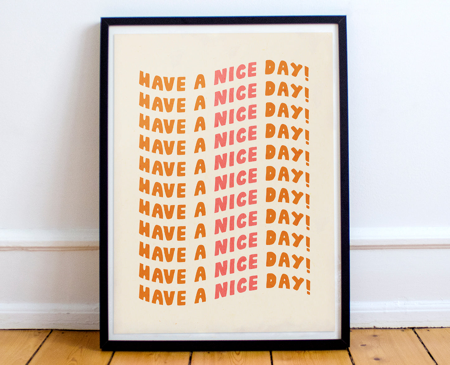 1970s style wall art for a gallery wall reading have a nice day! in wavy writing