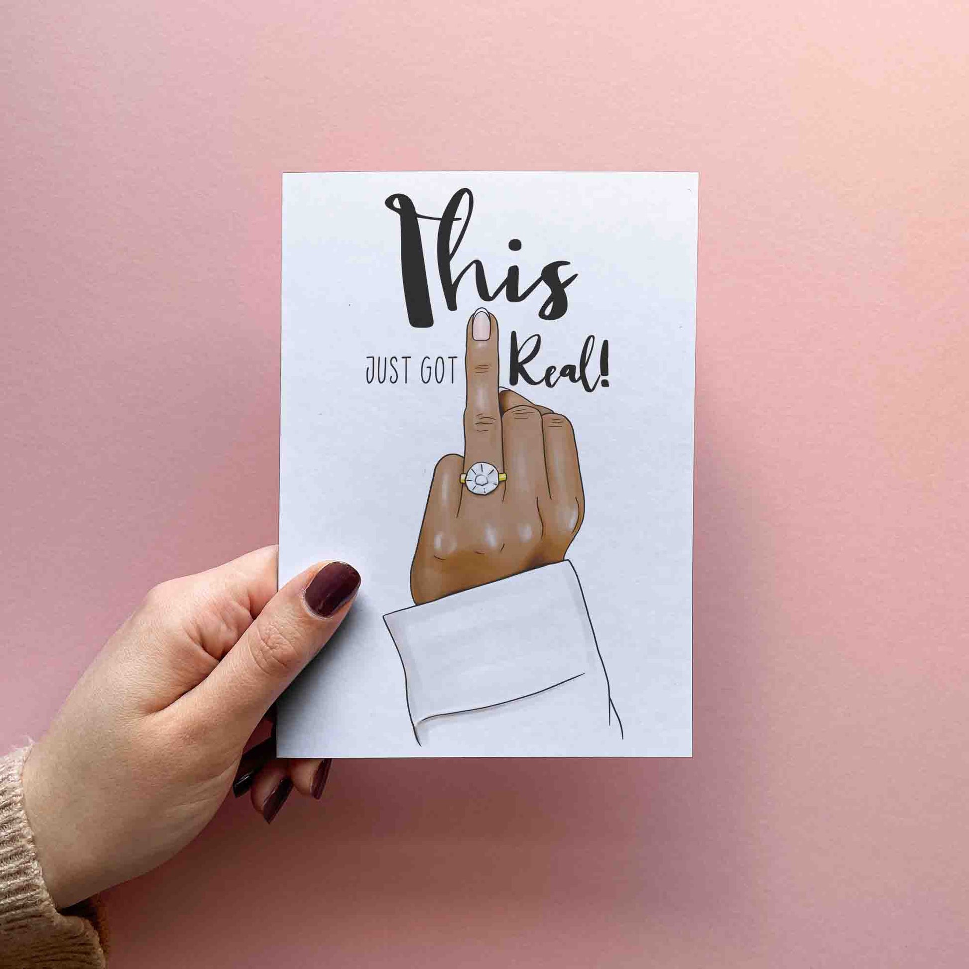 This Just Got Real - Engagement Greetings Card