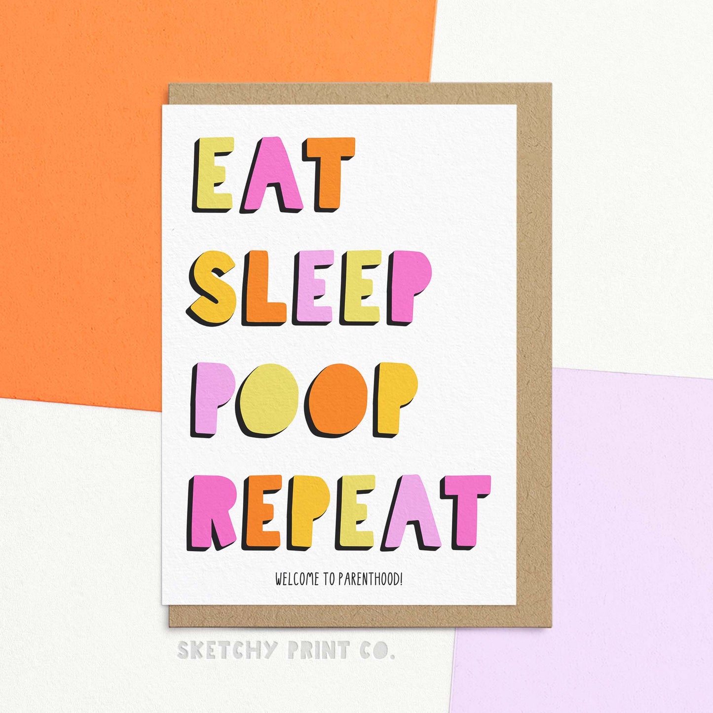 funny new baby card reading eat, sleep, poop, repeat (welcome to parenthood!) in bold colourful letters. Celebrate the chaos of new parenthood with our funny new baby card! Eat, sleep, poop, repeat - it's the simple life now. With a bold modern design and quirky humour, this makes the perfect baby shower card for any cool mum or dad. If you don't laugh you will cry!