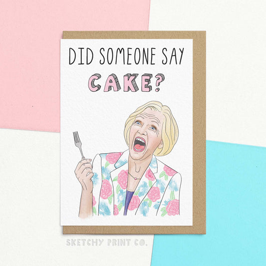 Funny Birthday Card for mum. Birthday greetings for sister funny or birthday wishes for best friend. Birthday wishes card reading "did somebody say cake?" featuring water colour of star baker berry by sketchy print co