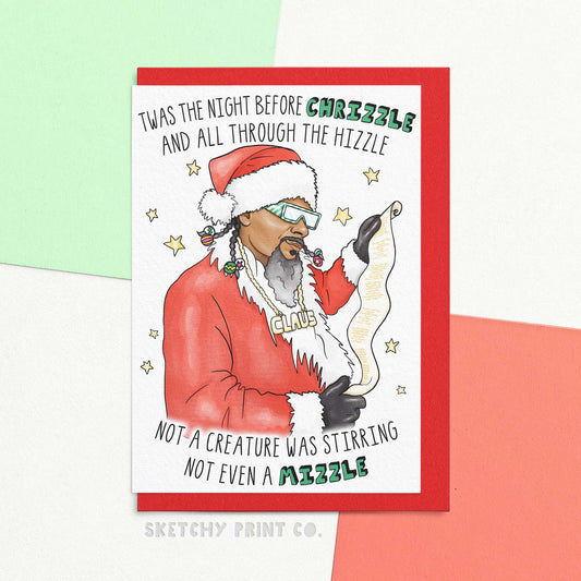 Funny Christmas card for friend reading 'twas the night before chrizzle and all through the hizzle not a creature was stirring not even a mizzle' &nbsp;'Tis the season for Night Before Chrizzle! Forget old-fashioned Dickens, this hilarious happy Christmas greetings card puts a fun spin on a classic tradition, fo shizzle! Plus, it's printed on FSC certified paper and comes in compostable packaging-so you can make Merry Christmas wishes and deck the halls in an eco-friendly way!