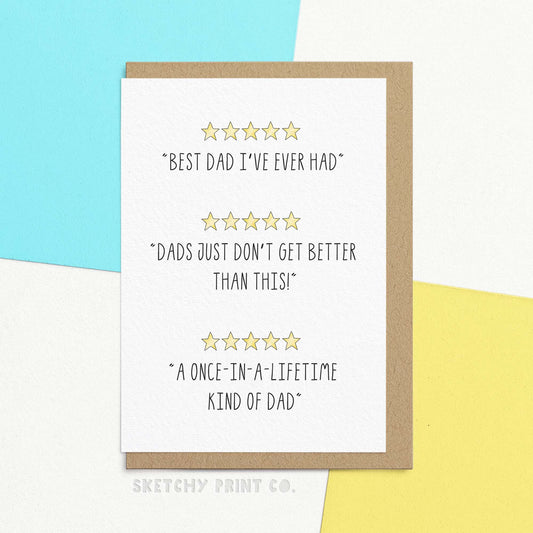 Funny father's day card with 5 star reviews saying 'best dad I've ever had' 'dads just don't get better than this!' 'A once in a lifetime kind of dad' If your father jokes constantly, beat him to the dad joke of the day with this personalised Father's Day card!