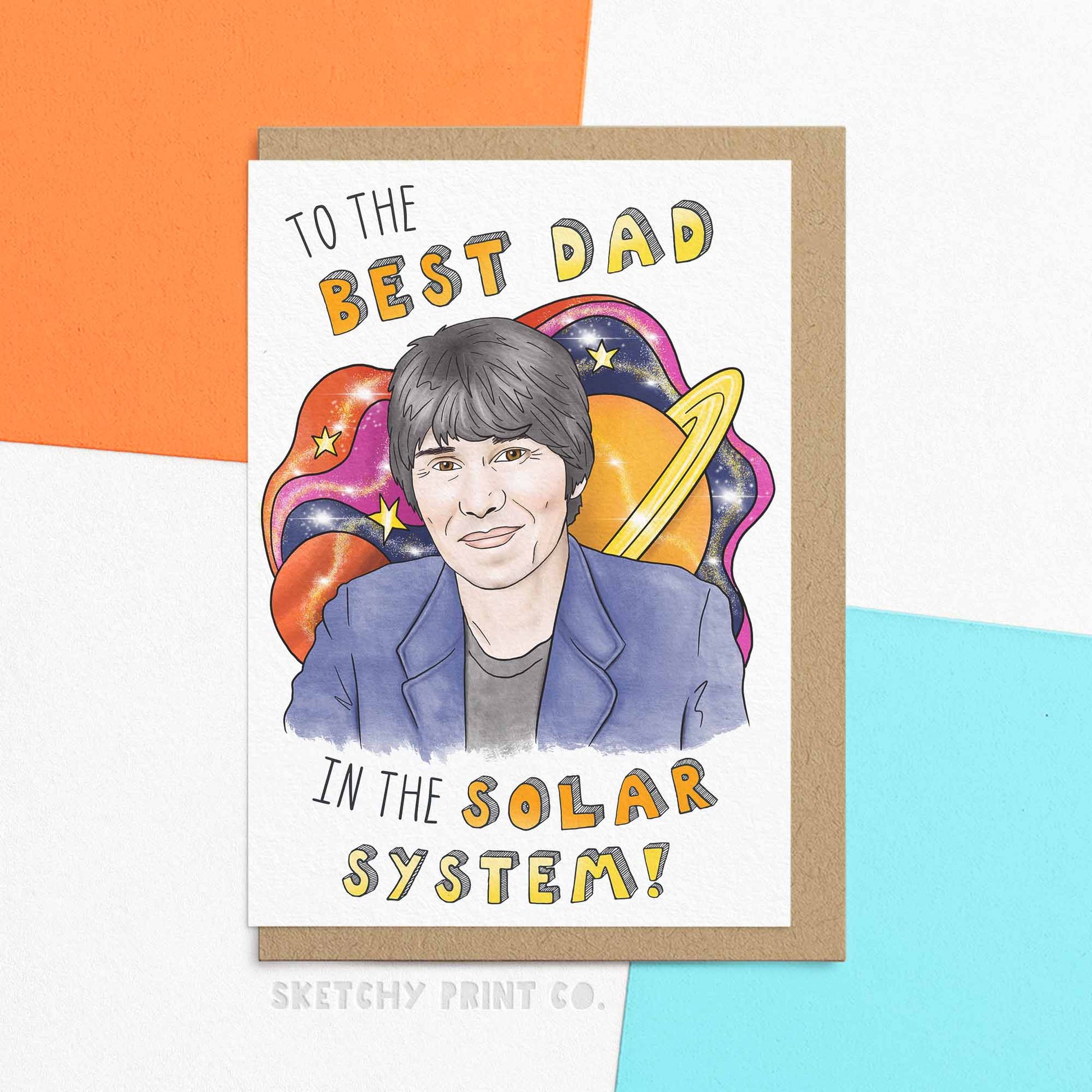 Greeting card saying 'To the best dad in the solar system!' with an illustration of Brian cox in space. Celebrate the best dad in the solar system with this funny Father's Day card. If your father jokes about being a space explorer, this card is out of this world! 