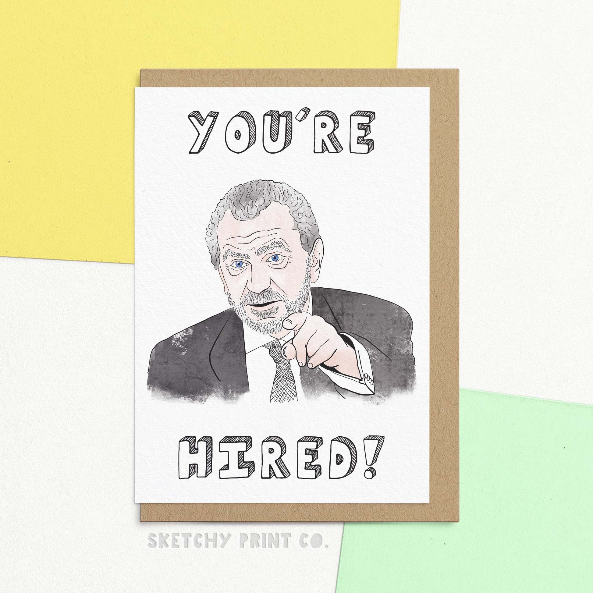 Funny New Job Card reading you're hired! with an artist interpretation  of a man pointing at the viewer. Congratulate your friend on their new job and give them some sugar with our fun card! Featuring a humorous message and playful design, this funny new job card is perfect for anyone with "business experience". Whether they're an apprentice or a seasoned professional, you'll be the star of the office with this work leaving card.