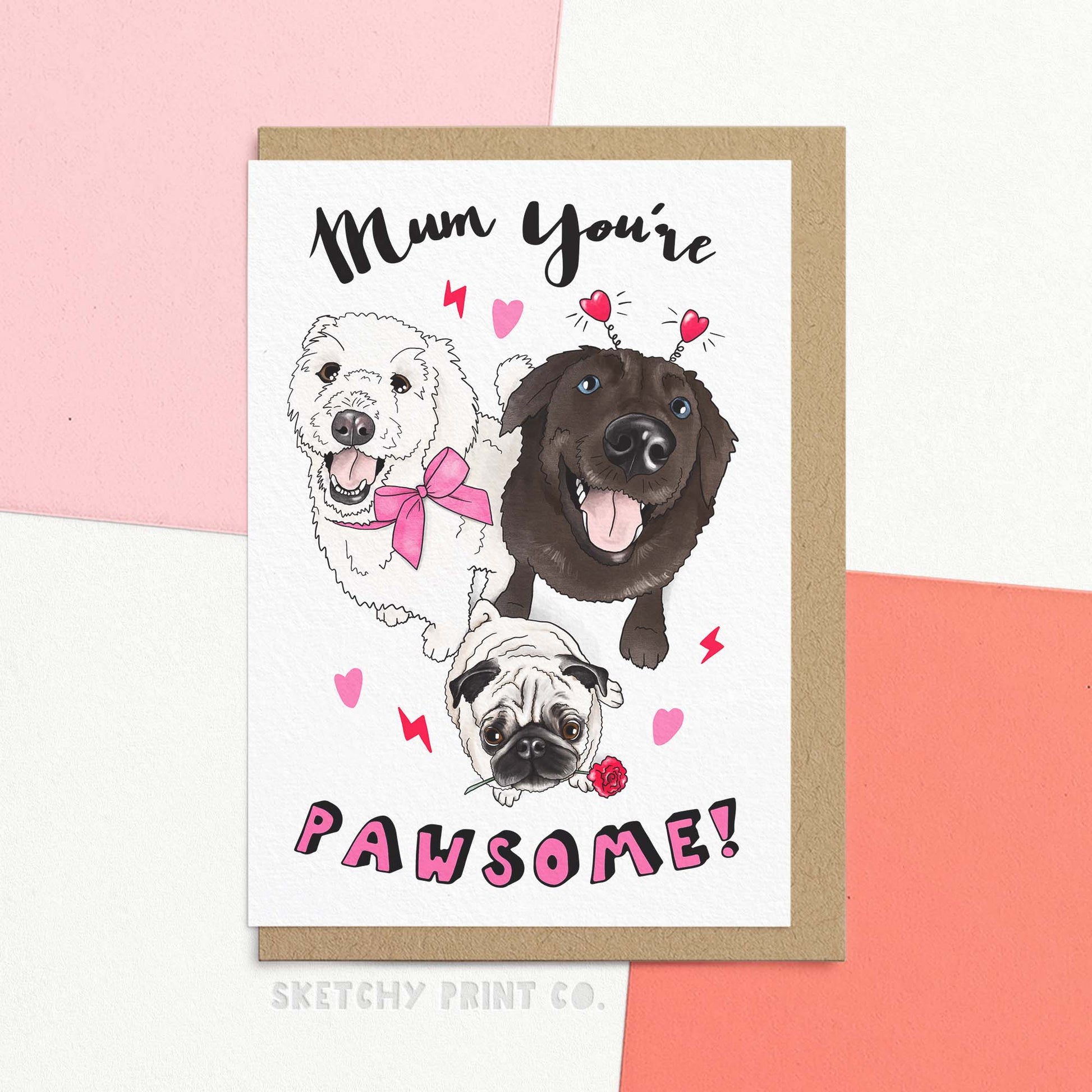 Funny mother's day card for dog mum. mother's day ideas for mom. Card Thea reads 'Mum you're pawsome!' with cute illustrations of a pug, a Labrador and a white fluffy dog.