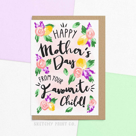 Funny Mothers Day Card for Mum reading 'Happy Mother's Day from your favourite child!' send funny happy Mother's Day messages with our sibling rivalry card