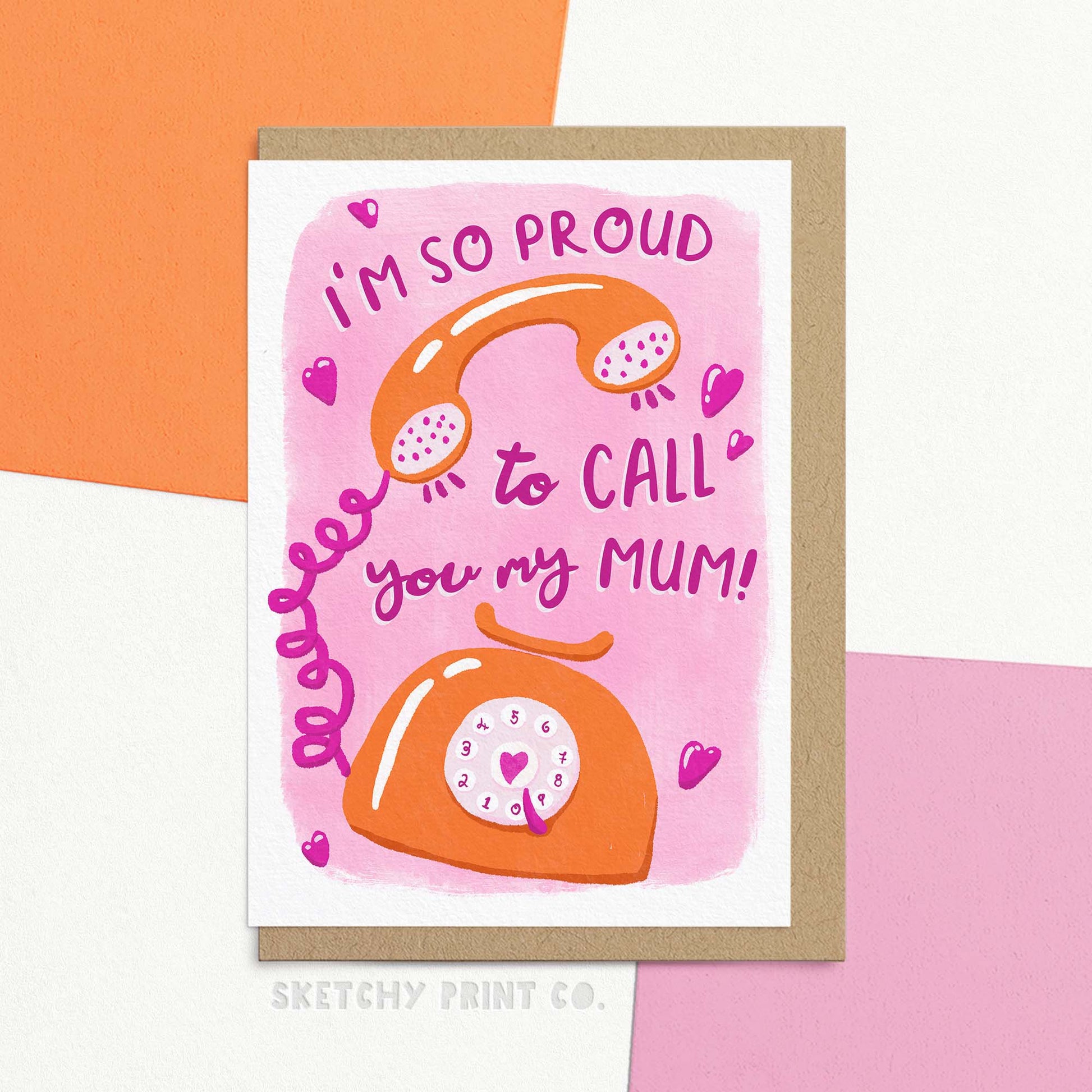 Proud To Call You My Mum | Mother’s Day Card