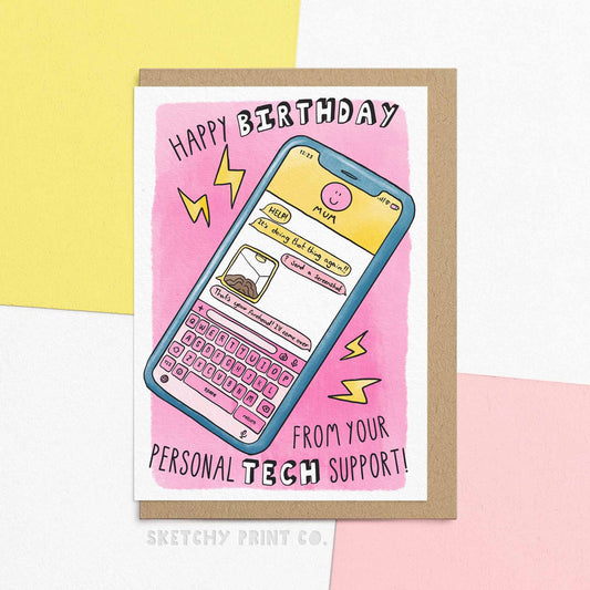 Funny Mothers Day Card for mum reading 'Happy Mother's Day from your personal tech support!' For Mums who can't do technology. Featuring funny happy Mother's Day messages, and a stylish hand-drawn design, this card is guaranteed to make her smile.
