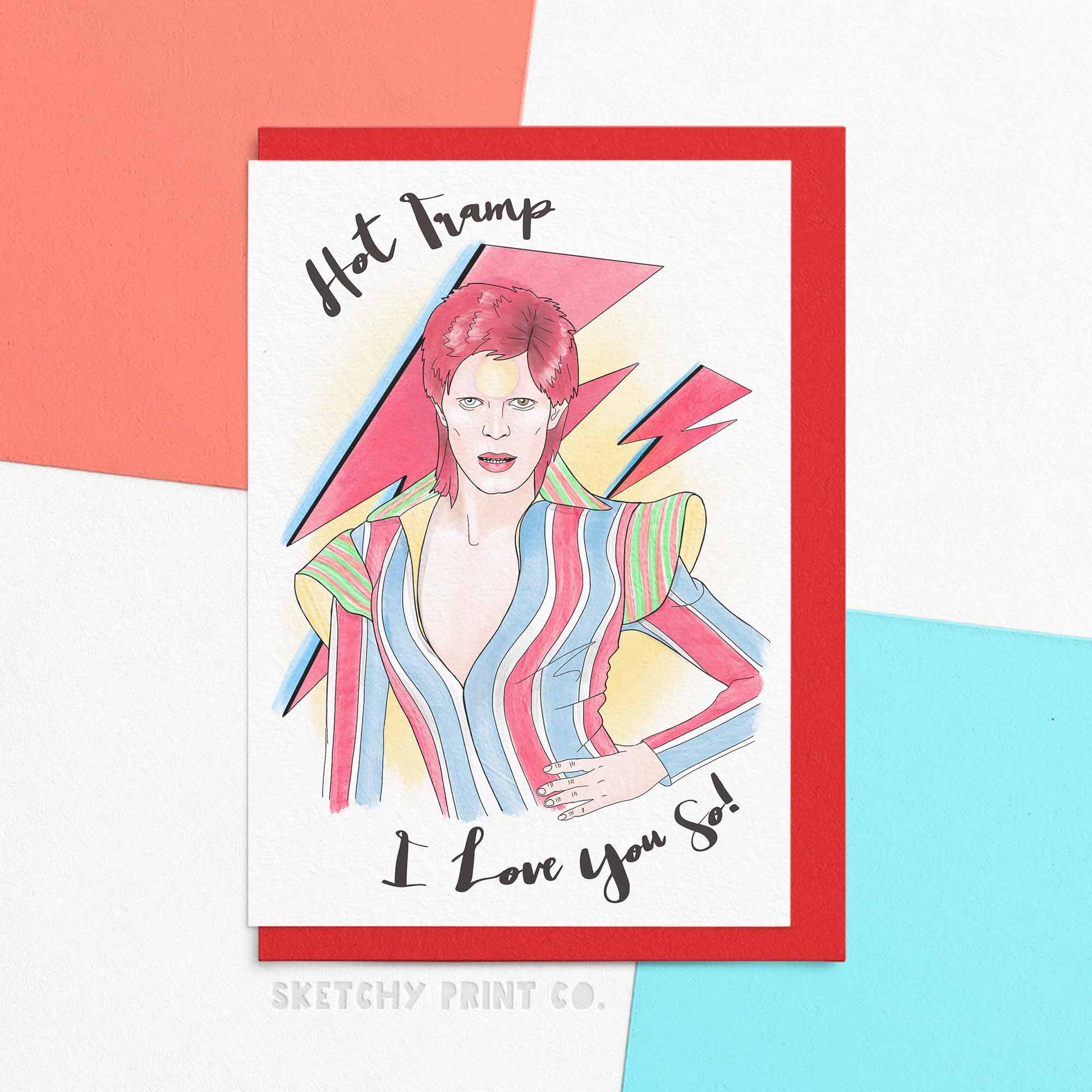 Funny Valentines day cards Reading Hot Tramp I Love You So! With a watercolour artists interpretation of Bowie. Husband valentines day. Valentines card for boyfriend.