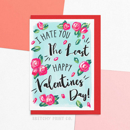 Funny anti-Valentines card for boyfriend or girlfriend. Reading I hate you the least happy Valentines day!. FSC certified paper card with matching red envelope. Valentine card for boyfriend. happy valentines day husband.