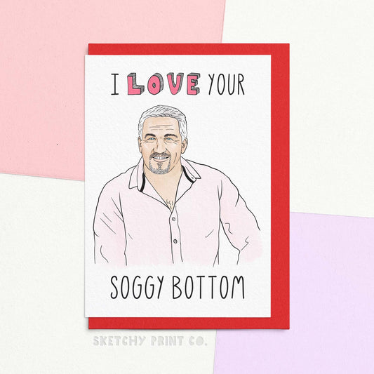 Funny Valentine's Day Car reading I love your soggy bottom. With an artist illustration of Paul Hollywood, the heartthrob judge of the bake off. Surprise your sweetie by eclair-ing your love with our funny Valentine's Day card! Perfect for the star baker in your life. With one part cute and three parts humour, this card is sure to make your Valentine's Day extra special. Let them know they're the apple of your rye and choose our Soggy Bottom card!