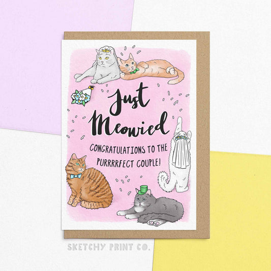cute wedding day greeting card for friend. Greeting for the newly wed couple on their marriage day. Perfect for a cat loving bride and groom this greeting card reads 'Just Meowied, congratulations to the purrrfect couple!' and features watercolour illustration of cats in veils and bowties.