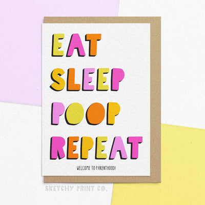 Eat Sleep Poop Repeat Welcome To Parenthood Funny New Baby Cards Birth Oh Baby New Mum Dad unique gift unusual hilarious illustrated sketchy print co