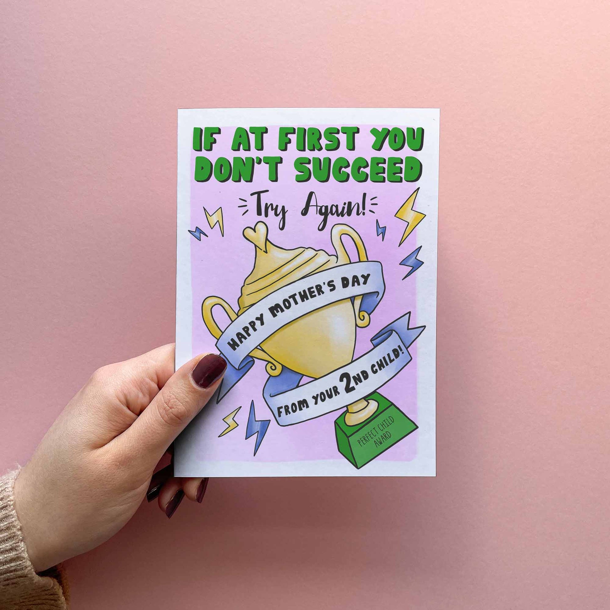 Funny Mothers Day Card reading 'If at first you don't succeed, try again! Happy Mother's Day from your 2nd Child' sibling rivalry